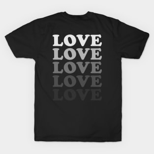 LOVE LOVE LOVE T-Shirt